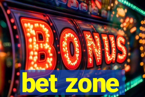 bet zone